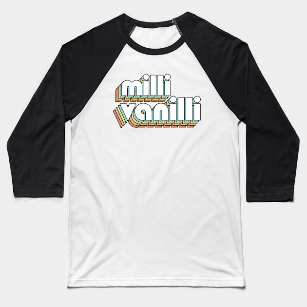 Milli Vanilli - Retro Rainbow Typography Faded Style Baseball T-Shirt by Paxnotods